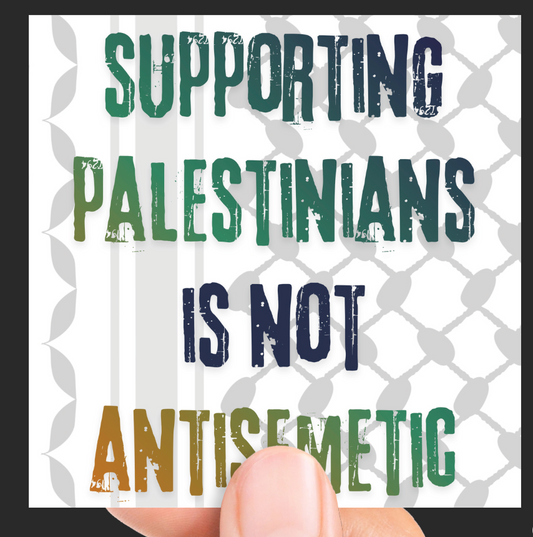 Supporting Palestinians is Not Antisemetic Sticker